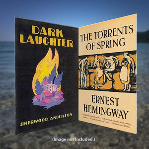 The Price of Satire: Sherwood Anderson, Ernest Hemingway, and The Torrents of Spring