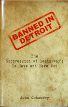 Load image into Gallery viewer, Banned In Detroit: The Suppression of Hemingway&#39;s To Have and Have Not
